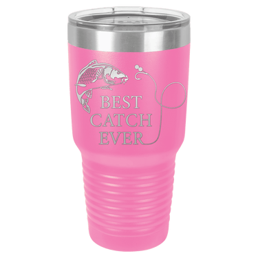 Best Catch Ever Design Modern Tumbler